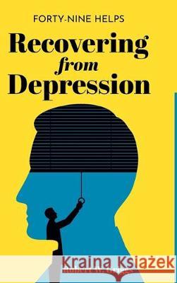 Recovering from Depression Robert W. Griggs 9781532683473 Resource Publications (CA) - książka