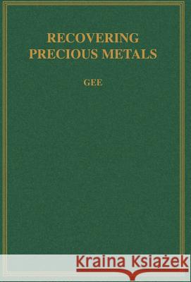 Recovering Precious Metals George E. Gee 9780972178679 Wexford College Press - książka