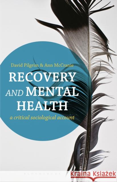 Recovery and Mental Health: A Critical Sociological Account Pilgrim, David 9780230291386  - książka