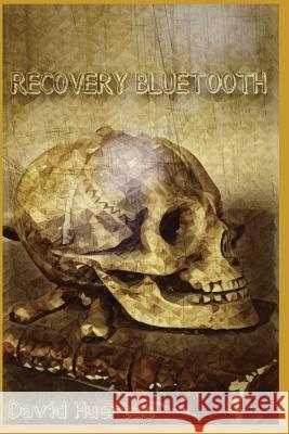 Recovery Bluetooth Luis Miguel Huerta David Huerta 9781717969170 Independently Published - książka