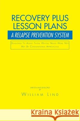 Recovery Plus Lesson Plans: A Relapse Prevention System William Lind 9781639610327 Christian Faith - książka