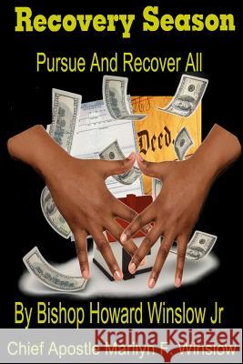 Recovery Season: Pursue And Recover All Winslow, Chief Apostle Marilyn F. 9781542644662 Createspace Independent Publishing Platform - książka
