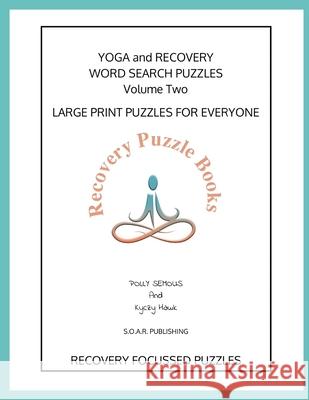 Recovery Word Search Puzzles: Addiction Recovery Word Search Puzzles Kyczy Hawk Polly Semous 9781790535484 Independently Published - książka