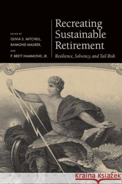 Recreating Sustainable Retirement: Resilience, Solvency, and Tail Risk  9780198719243 Not Avail - książka