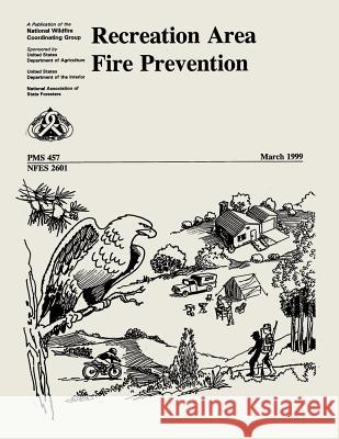 Recreation Area Fire Prevention National Wildfire Coordinating Group 9781492955245 Createspace - książka