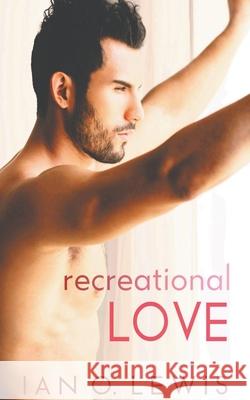 Recreational Love Ian O. Lewis 9781393730507 Cruz Publishing - książka