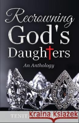 Recrowning God's Daughters Tenita Johnson Cherie Cofield Kathleen Abate 9798985020694 So It Is Written - książka