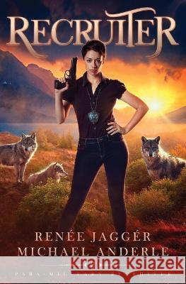Recruiter Renee Jagger Michael Anderle  9798885419659 Lmbpn Publishing - książka