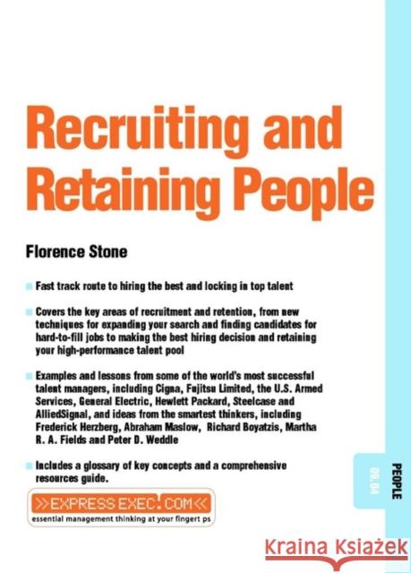 Recruiting and Retaining People: People 09.04 Stone, Florence 9781841122069 JOHN WILEY AND SONS LTD - książka