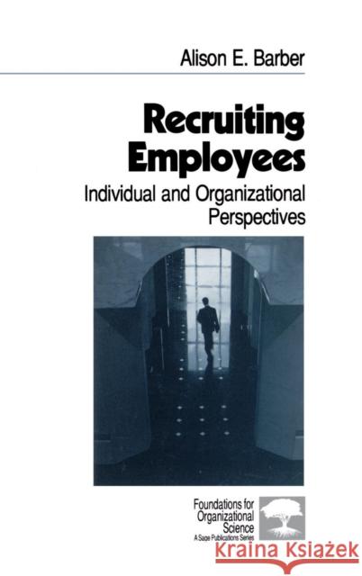 Recruiting Employees: Individual and Organizational Perspectives Barber, Alison E. 9780761909422 Sage Publications - książka