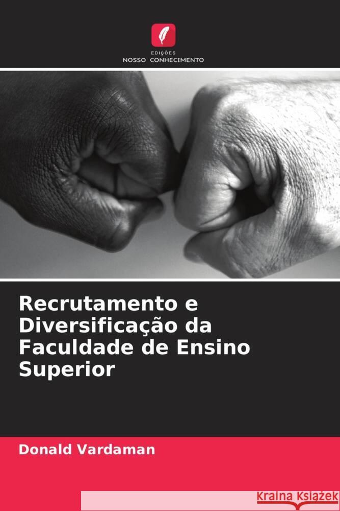 Recrutamento e Diversificação da Faculdade de Ensino Superior Vardaman, Donald 9786203185348 Edições Nosso Conhecimento - książka