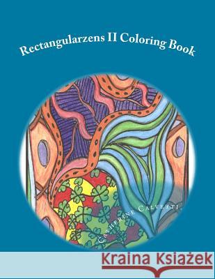 Rectangularzens II: Adult Coloring Book Catherine Calvetti 9781518841040 Createspace Independent Publishing Platform - książka