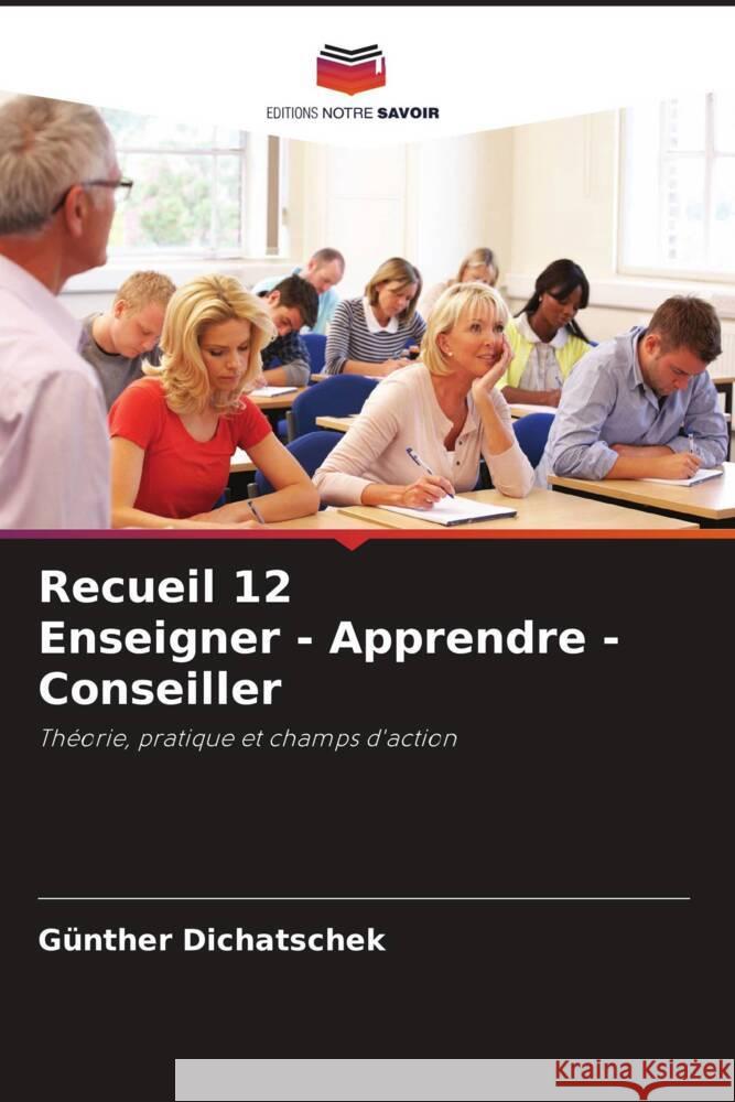 Recueil 12 Enseigner - Apprendre - Conseiller Dichatschek, Günther 9786208174231 _ CRC Press - książka