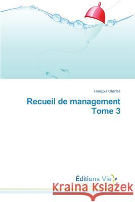 Recueil de Management Tome 3 Charles-F 9783639873092 Editions Vie - książka