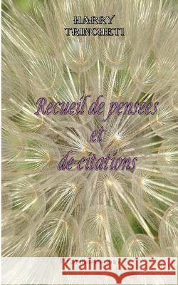 Recueil de pens?es et de citations Harry Trincheti 9782322459360 Books on Demand - książka