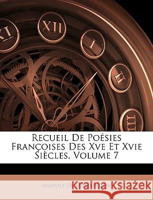 Recueil De Poésies Françoises Des Xve Et Xvie Siècles, Volume 7 De Montaiglon, Anatole 9781145109681  - książka