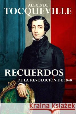 Recuerdos: De la Revolución de 1848 Rouco, Jon 9781512079449 Createspace - książka