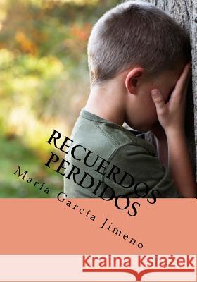 Recuerdos Perdidos Maria Angeles Garci 9781546561408 Createspace Independent Publishing Platform - książka