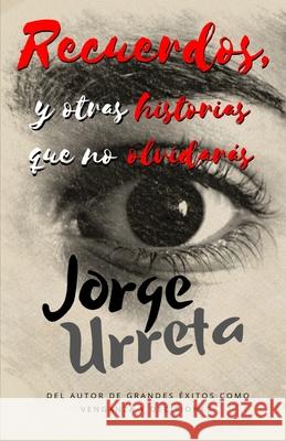 Recuerdos, y otras historias que no olvidarás Urreta, Jorge 9788409115969 Jorge Urreta - książka