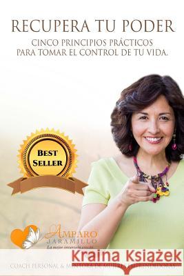 Recupera tu poder: Cinco principios prácticos para tomar el control de tu vida. Menassa, Judith 9781537535562 Createspace Independent Publishing Platform - książka