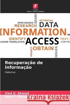 Recuperacao de informacao Zied O Ahmed Noor T Mahmood  9786205569139 Edicoes Nosso Conhecimento - książka