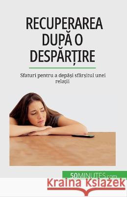 Recuperarea după o despărțire: Sfaturi pentru a depăși sfarșitul unei relații Esther Brun   9782808674355 5minutes.com (Ro) - książka