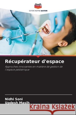 Récupérateur d'espace Soni, Nidhi, Masih, Updesh 9786202433020 Editions Notre Savoir - książka