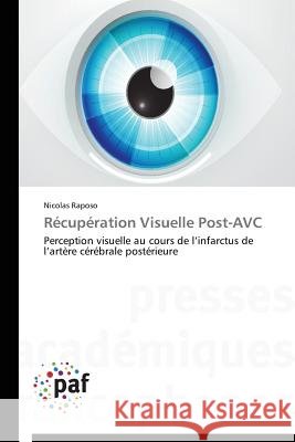 Récupération Visuelle Post-Avc Raposo-N 9783841627513 Presses Academiques Francophones - książka