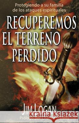 Recuperemos El Terreno Perdido Jim Logan 9781491297612 Createspace - książka