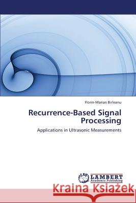 Recurrence-Based Signal Processing Birleanu Florin-Marian 9783659337031 LAP Lambert Academic Publishing - książka