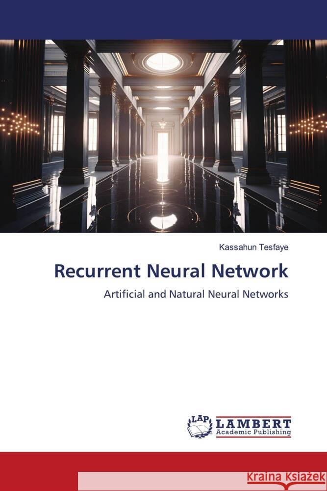 Recurrent Neural Network Tesfaye, Kassahun 9786206685838 LAP Lambert Academic Publishing - książka