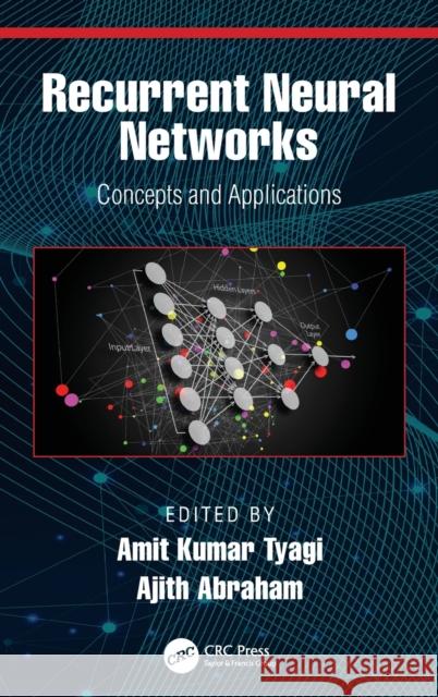 Recurrent Neural Networks: Concepts and Applications Amit Kuma Ajith Abraham 9781032081649 CRC Press - książka