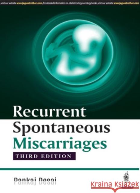 Recurrent Spontaneous Miscarriages Pankaj Desai 9789352702763 Jp Medical Ltd - książka