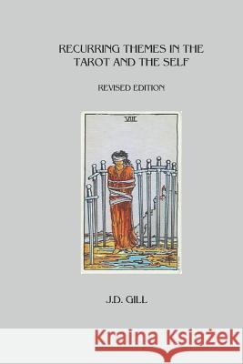 Recurring Themes in the Tarot and the Self Jd Gill 9781519492678 Createspace Independent Publishing Platform - książka