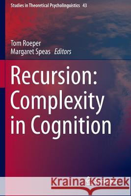 Recursion: Complexity in Cognition Thomas Roeper Margaret Speas 9783319155746 Springer - książka