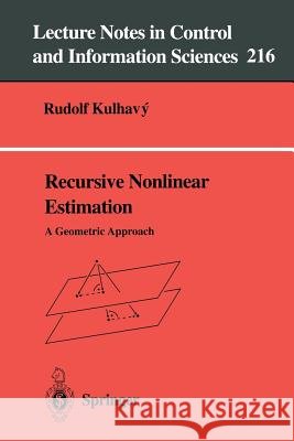 Recursive Nonlinear Estimation: A Geometric Approach Kulhavy, Rudolph 9783540760634 Springer - książka