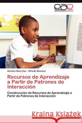 Recursos de Aprendizaje a Partir de Patrones de Interacción Nava Zea Alondra 9783845481548 Editorial Acad Mica Espa Ola - książka