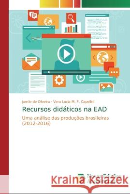 Recursos didáticos na EAD de Oliveira, Jamile 9786139729050 Novas Edicioes Academicas - książka