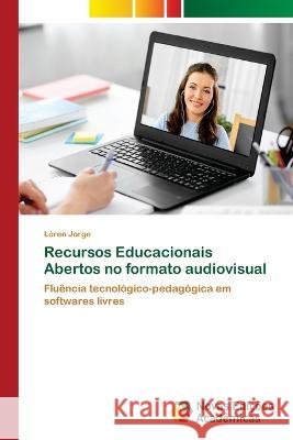 Recursos Educacionais Abertos no formato audiovisual L?ren Jorge 9786205503119 Novas Edicoes Academicas - książka