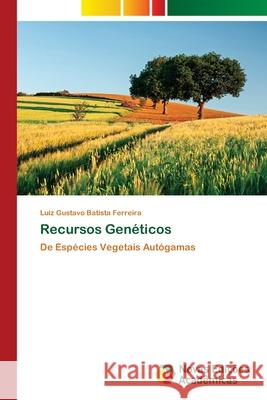 Recursos Gen?ticos Luiz Gustavo Batist 9786208841867 Novas Edicoes Academicas - książka