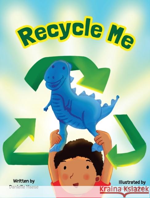 Recycle Me Danielle Haese Diana Resendiz 9780578360478 Danielle Haese - książka