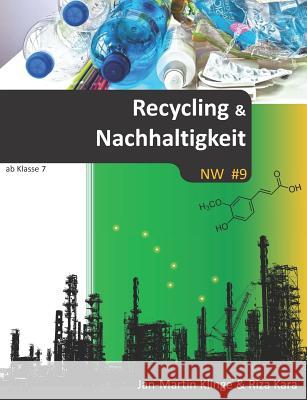 Recycling & Nachhaltigkeit: Naturwissenschaft unterrichten Riza Kara Jan-Martin Klinge 9781094626512 Independently Published - książka