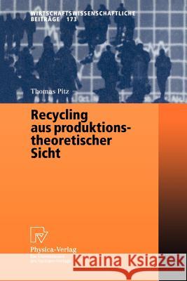 Recycling Aus Produktionstheoretischer Sicht Thomas Pitz 9783790812671 Physica-Verlag HD - książka