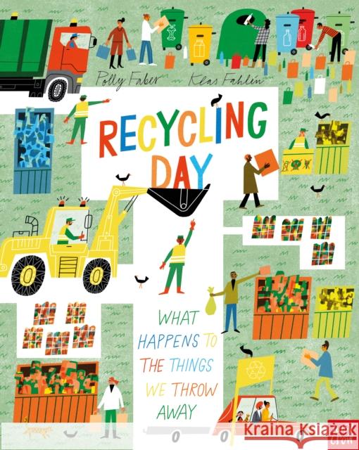 Recycling Day: What Happens to the Things We Throw Away Polly Faber 9781839949494 Nosy Crow Ltd - książka