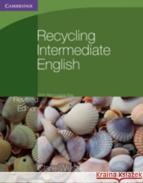 Recycling Intermediate English with Removable Key Clare West 9780521140768 Cambridge University Press - książka