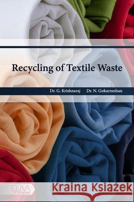 Recycling of Textile Waste N Gokarneshan, G Krishnaraj 9781636482255 Eliva Press - książka