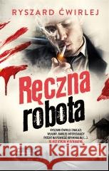 Ręczna robota w.3 Ryszard Ćwirlej 9788328728882 Muza - książka