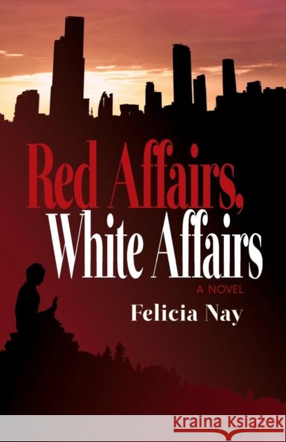 Red Affairs, White Affairs Nay, Felicia 9781788640695 Cinnamon Press - książka