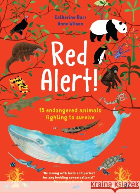 Red Alert!: 15 Endangered Animals Fighting to Survive Catherine Barr 9781913074920 Otter-Barry Books Ltd - książka