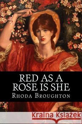 Red as a Rose is She Broughton, Rhoda 9781537726786 Createspace Independent Publishing Platform - książka